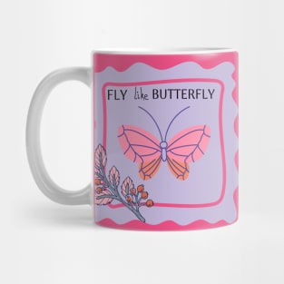 FLY like BUTTERFLY Mug